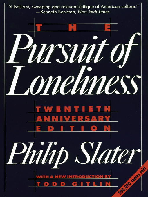 Title details for The Pursuit of Loneliness by Philip Slater - Wait list